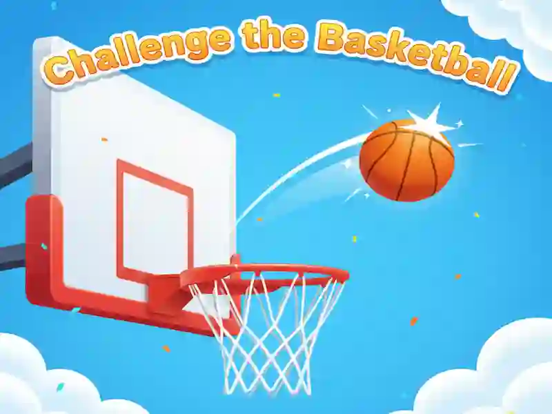 Challenge the Basketball