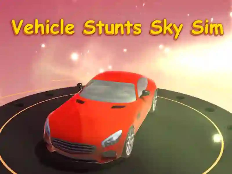 Vehicle Stunts Sky Sim Vehicle Stunts Sky Sim