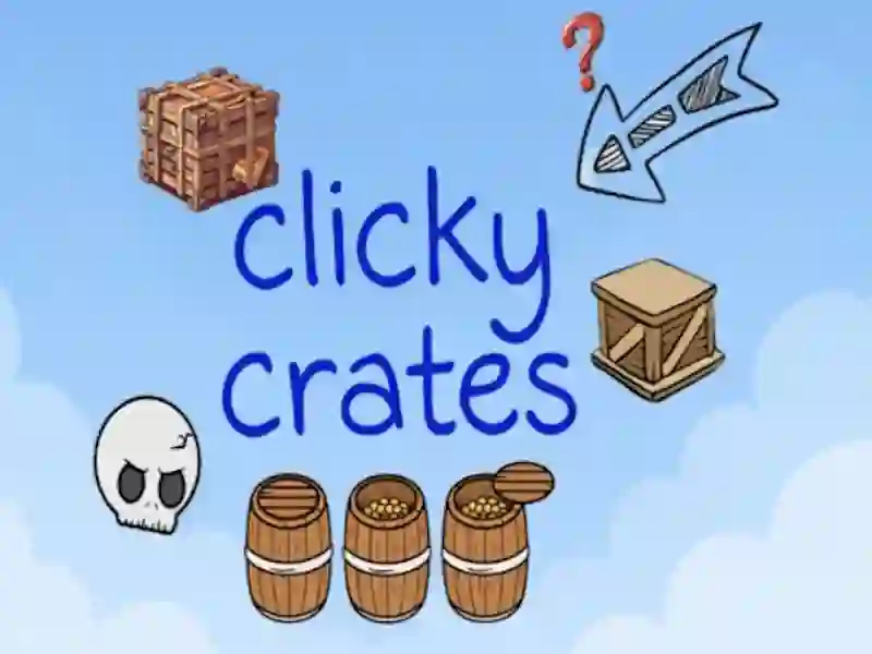 Clicky Crates