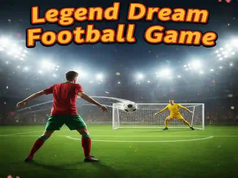 Legend Dream Football Game