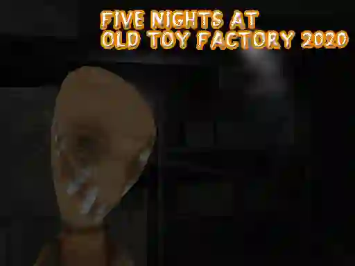 Five Nights at Old Toy Factory 2020 — free online game