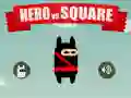 Hero vs Square Hero vs Square