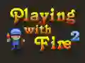Playing with Fire 2