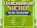 Touchdown Hero New Season Touchdown Hero New Season