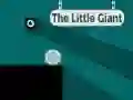 The Little Giant The Little Giant