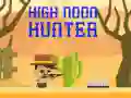 High Noon Hunter High Noon Hunter