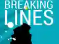 Breaking Lines Breaking Lines