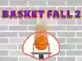 Basket Fall 2 Basket Fall 2