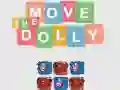 Move the dolly Move the dolly