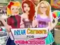 Dream Careers for Princesses Dream Careers for Princesses