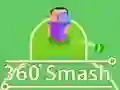 360 Smash 360 Smash