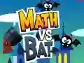 Math vs Bat Math vs Bat