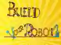 Build Your Robot Build Your Robot