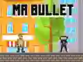 Mr Bullet Mr Bullet