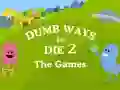Dumb Ways To Die 2 Dumb Ways To Die 2