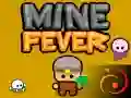 Mine Fever Mine Fever