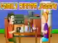 Family Dinner Jigsaw Family Dinner Jigsaw