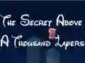 The Secret Above A Thousand Layers
