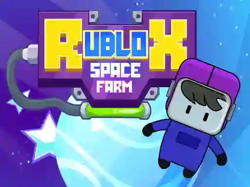 Rublox Space Farm — free online game