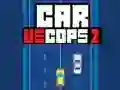 Car vs Cops 2 Car vs Cops 2