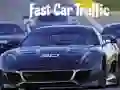 Fast Car Traffic Fast Car Traffic