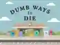 Dumb Ways To Die Dumb Ways To Die