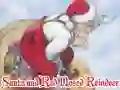 Santa and Red Nosed Reindeer Santa and Red Nosed Reindeer