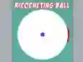 Ricocheting Ball Ricocheting Ball