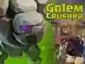 Golem Crusher Golem Crusher