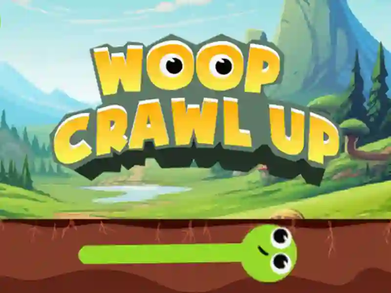 Woop Crawl Up Woop Crawl Up
