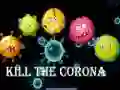 Kill The Corona Kill The Corona