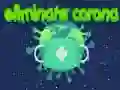 Eliminate Corona Eliminate Corona