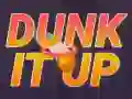 Dunk It Up Dunk It Up