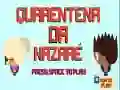 Nazare Quarantine Nazare Quarantine