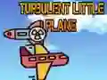 Turbulent Little Plane Turbulent Little Plane