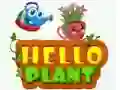 Hello Plant Hello Plant