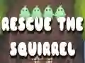 Rescue The Squirrel Rescue The Squirrel