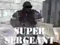 Super Sergeant Super Sergeant