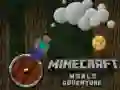 Minecraft World Adventure Minecraft World Adventure