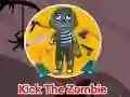 Kick The Zombie Kick The Zombie