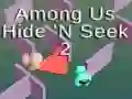 Among US Hide'n Seek 2 Among US Hide'n Seek 2