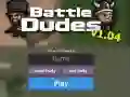 Battle Dudes Battle Dudes