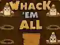 Whack `em Mole! Whack `em Mole!
