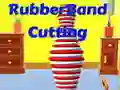 Rubber Band Cutting Rubber Band Cutting