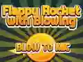 Flappy Rocket Playing with Blowing to Mic