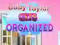 Baby Taylor Gets Organized Baby Taylor Gets Organized