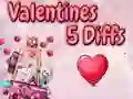 Valentine 5 Diffs Valentine 5 Diffs