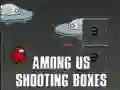 Among Us Shooting Boxes Among Us Shooting Boxes
