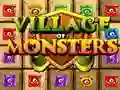 Village Of Monsters Village Of Monsters