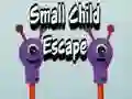 Small Child Escape Small Child Escape